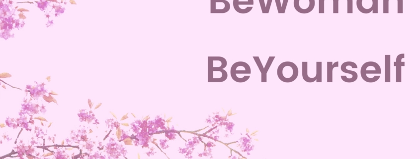 „BeWoman-BeYourself“ Info-Abend via Video-Zoom-Call am 25. Feb. 20 Uhr „BeWoman-BeYourself“ Info-Abend via Video-Zoom-Call am 25. Feb. 20 Uhr