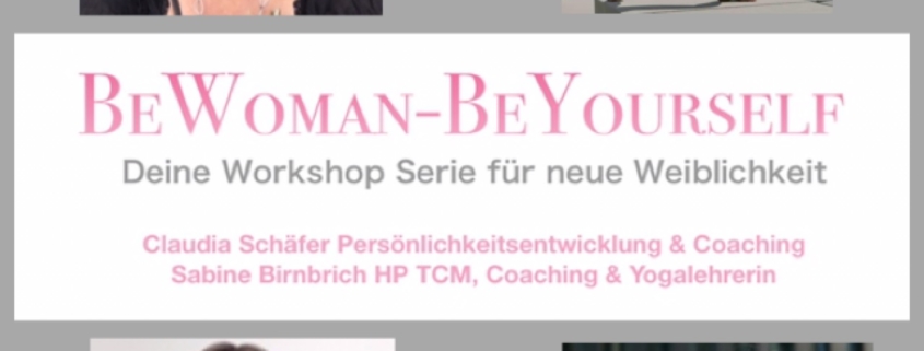 BeWoman-BeYourself - Workshops für neue Weiblichkeit